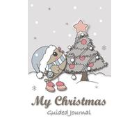 Silent Flight - Trimming the Tree 6x9 Christmas Guided Journal | 120 Pages with Daily Prompts, Weekly Reflections & Mood Trackers (Silent Flight ... - with weekly reflections & mood trackers