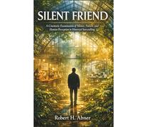 SILENT FRIEND: A Cinematic Examination of Silence, Nature, and Human Perception in Historical Storytelling