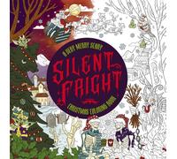 Silent Fright : A Very Merry Scary Christmas Coloring Book