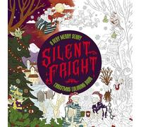 Silent Fright: A Very Merry Scary Christmas Coloring Book (A Terrifying Twist on Christmas Cheer)