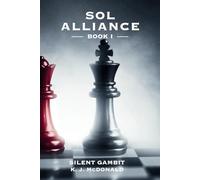 Silent Gambit: Book I of the Sol Alliance Saga: 1