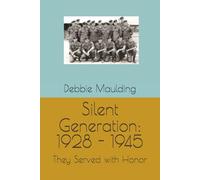 Silent Generation: 1928 - 1945: They Served with Honor: 3
