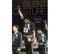 Silent Gesture: The Autobiography of Tommie Smith (Sporting)