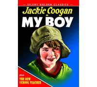 Silent Golden Classics: My Boy/The New School Teacher