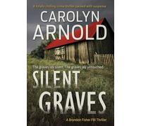 Silent Graves: A totally chilling crime thriller packed with suspense: 2 (Brandon Fisher FBI)