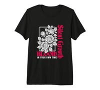 Silent Growth Bloom in Your Own Time Floral Typography Premium T-Shirt