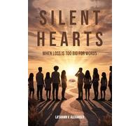 Silent Hearts: When Loss Is Too Big For Words