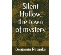 Silent Hollow, the town of mystery