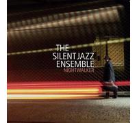 SILENT JAZZ ENSEMBLE: NIGHTWALKER - CD