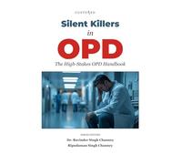 Silent Killers in OPD: The High-Stakes OPD Handbook (Essential Medical Sciences & Clinical Practice Series)