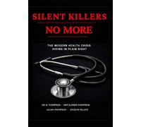 Silent Killers, No More: The Modern Health Crisis Hiding in Plain Sight
