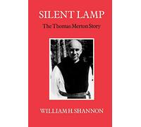 Silent Lamp: Thomas Merton Story