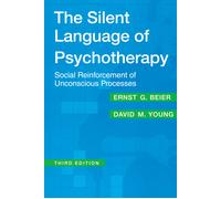 The Silent Language of Psychotherapy by David M. Young 9780202306