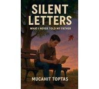 Silent Letters: What I Never Told My Father