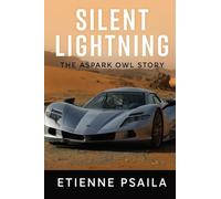 Silent Lightning: The Aspark Owl Story