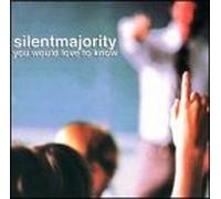 Silent Majority - You Would Love to Know