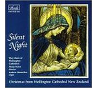 Silent Night Carols from Wellington Cathed - Silent Night Carols from Wellington Cathed
