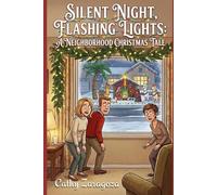 SILENT NIGHT, FLASHING LIGHTS: A NEIGHBORHOOD CHRISTMAS TALE (Holiday Novellas)
