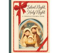 Silent Night, Holy Night: A a Christian Christmas coloring book