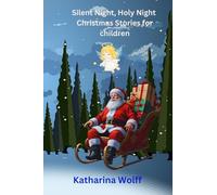 Silent Night,Holy Night: Christmas Stories for children
