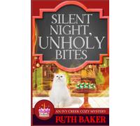 Silent Night, Unholy Bites: 4 (An Ivy Cr ozy Mystery)