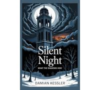 Silent Night: WHAT THE SHADOWS HIDE