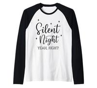 Silent Night Yeah Right Funny Xmas Raglan Baseball Tee