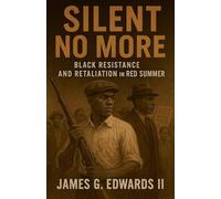 Silent no more: 3 (The Red Summer Chronicles)