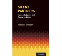 Silent Partners: Human Subjects and Research Ethics