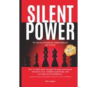 Silent Power: The Discreet Formula for Global Influence and Control (TaxHells.com)