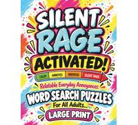 Silent Rage ACTIVATED! Relatable Everyday Annoyances: Large Print Word Search Puzzles for All Adults