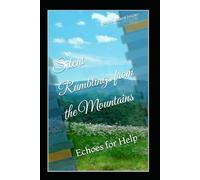 Silent Rumblings from The Mountains: Echoes for Help