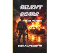 Silent Scars A War Within
