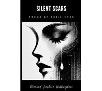 Silent Scars: Poems of Resilience