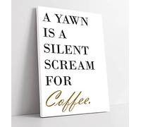 Silent Scream For Coffee Kitchen Quote Slogan - Canvas Wall Art Print Picture - 8 inch wide x 12 inch high (Frame Depth 30mm)