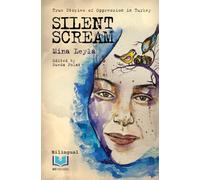 SILENT SCREAM: True Stories of Oppression in Turkey / Bilingual