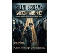 Silent Screams, Sacred Whispers