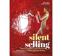 Silent Selling: Best Practices and Effective Strategies in Visual Merchandising