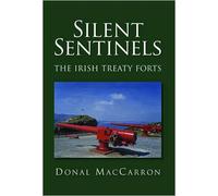 Silent Sentinels: The Irish Treaty Forts