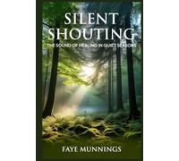 Silent Shouting The Sound of Healing in Quiet Seasons