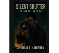 Silent Shutter : The Secret Capture