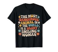 Silent Smiling Woman Most Dangerous Animal - T-Shirt