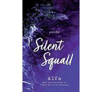 Silent Squall: Revised and Expanded Edition: Poems