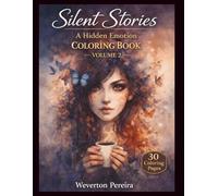 Silent Stories: A Relaxing Coloring Book for Adults Featuring Calm, Silence and Emotional Moments