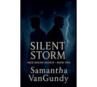 Silent Storm: 2 (Pack Bound Hearts)