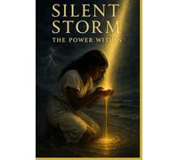 Silent Storm: The Power Within