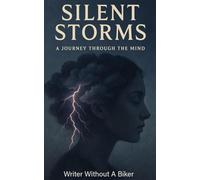 Silent Storms: A Journey Through the Mind