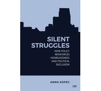 Silent Struggles : How Policy Reinforces Homelessness and Political Exclusion