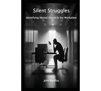 Silent Struggles: Identifying Mental Abuse in the Workplace