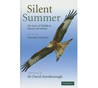 Silent Summer: The State of Wildlife in Britain and Ireland
